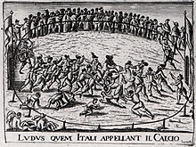 In the 17th century the Calcio Storico, a kind of football, was played in Florence