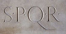 S.P.Q.R. (Senatus Populusque Romanus "Senate and People of Rome"), the emblem of the Roman Republic