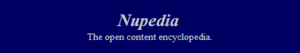 Prvi logotip, ki ga je uporabljala Nupedia. Kodiran je bil v HTML.
