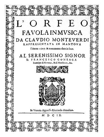 Frontispice van Monteverdi's opera L'Orfeo, editie Venetië, 1609. Gecomponeerd aan het begin van de barok, was dit ook een van de eerste opera's die werden geschreven.  